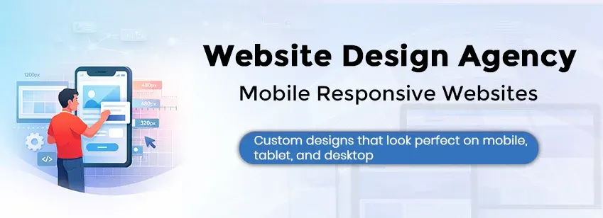 Custom Website Design Agency - Mobile Responsive Websites